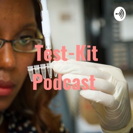 Test-Kit Podcast