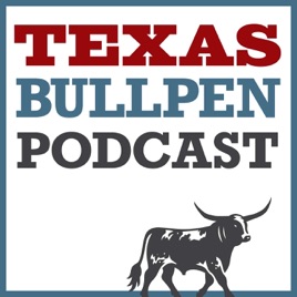 Texas Bullpen Podcast