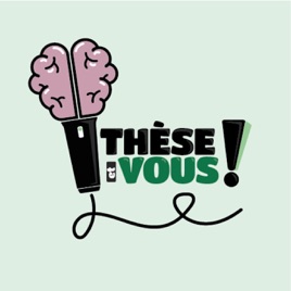Thèse et vous !