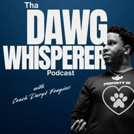 Tha DAWG Whisperer Podcast