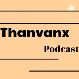 Than vãn Podcast