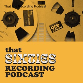 That 60s Recording Podcast