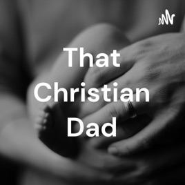 That Christian Dad