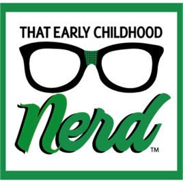 That Early Childhood Nerd