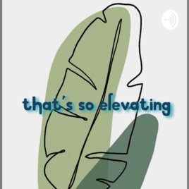That's so elevating