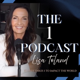 The 1 Podcast by Lisa Toland