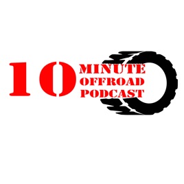 The 10 minute offroad Podcast