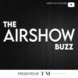 The Airshow Buzz Podcast