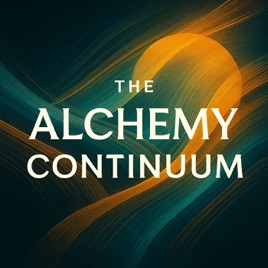 The Alchemy Continuum - Built by Wisdom, Guided by Change