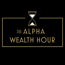 The Alpha Wealth Hour