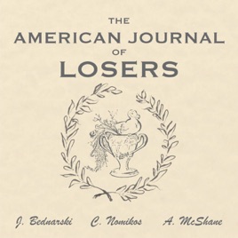 The American Journal of Losers
