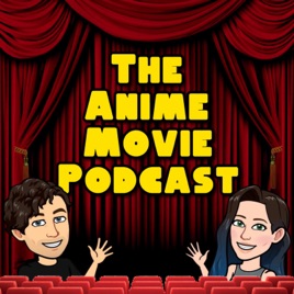 The Anime Movie Podcast