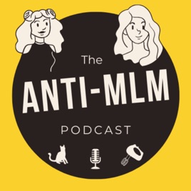 The Anti-MLM Podcast