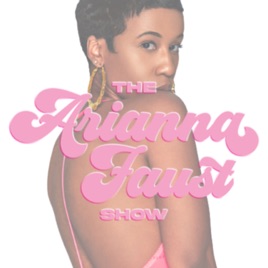 The Arianna Faust Show