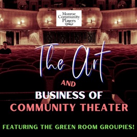 The Art & Business of Community Theater