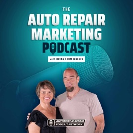 The Auto Repair Marketing Podcast