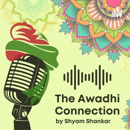 The Awadhi Connection by Shyam Shankar