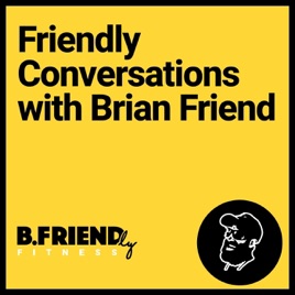 The B.Friendly Podcast Channel