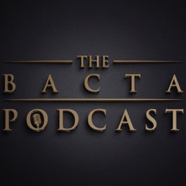 The Bacta Podcast