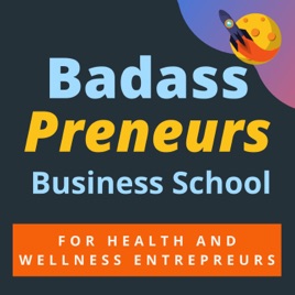 BadassPreneurs Business School