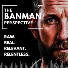 THE BANMAN PERSPECTIVE