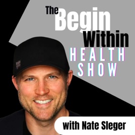 The Begin Within Health Show