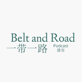 The Belt and Road Podcast