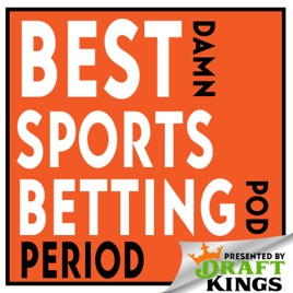 The Best Damn Sports Betting Pod Period
