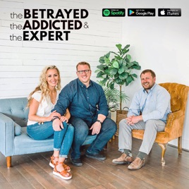 The Betrayed, The Addicted, The Expert