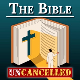 The Bible Uncancelled