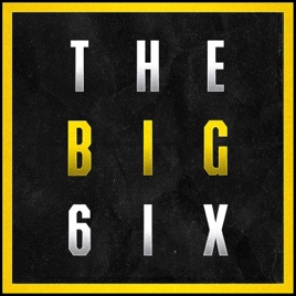 THE BIG 6IX
