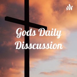 Gods Daily Disscussion