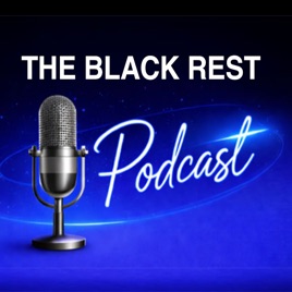 The Black Rest Podcast