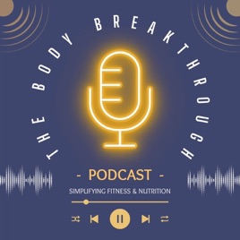 The Body Breakthrough Podcast