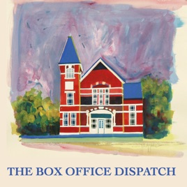 The Box Office Dispatch