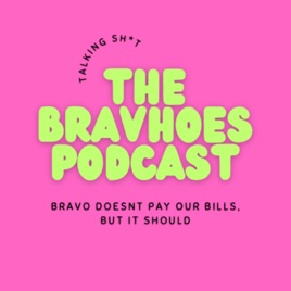 The BravHoes Podcast