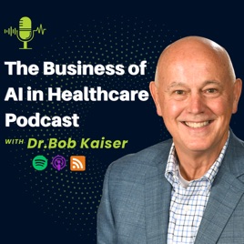 The Business of AI in Healthcare