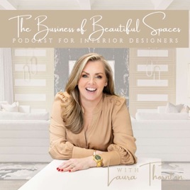 The Business of Beautiful Spaces Podcast for Interior Designers