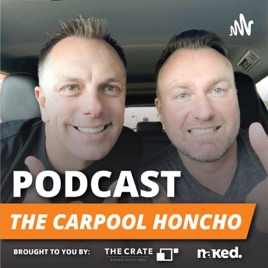 'The Carpool Honcho' - with Dean Payn & Rory Wyatt
