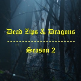 Dead Zips & Dragons