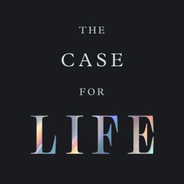 The Case for Life