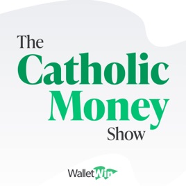 The Catholic Money Show from WalletWin