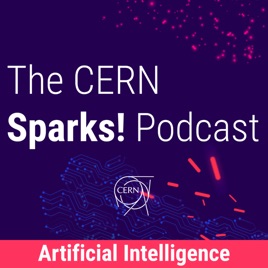 The CERN Sparks! Podcast - Future Intelligence