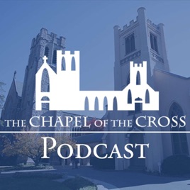 The Chapel of the Cross Podcast