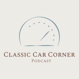 The Classic Car Corner Podcast