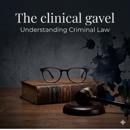 The Clinical Gavel -Criminal Law Cases