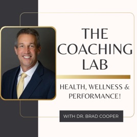 The Coaching Lab: Health, Wellness & Performance (Brad Cooper, PhD)
