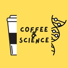 Coffee & Science Podcast