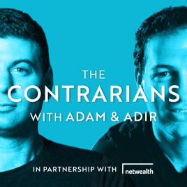 The Contrarians with Adam and Adir