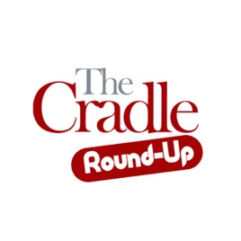 The Cradle News Round-Up